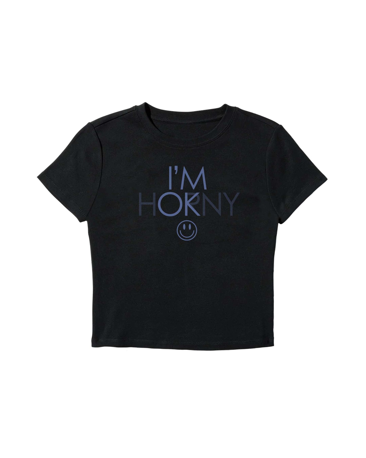 I'm Horny Baby Tee