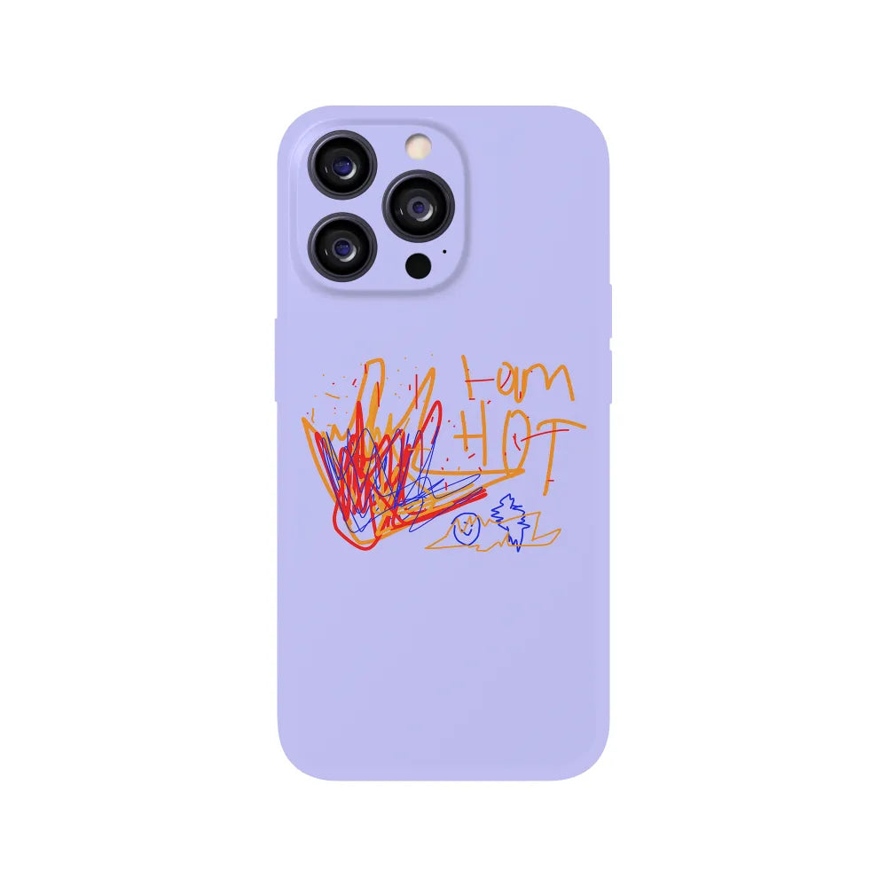 I am Hot Phone Case