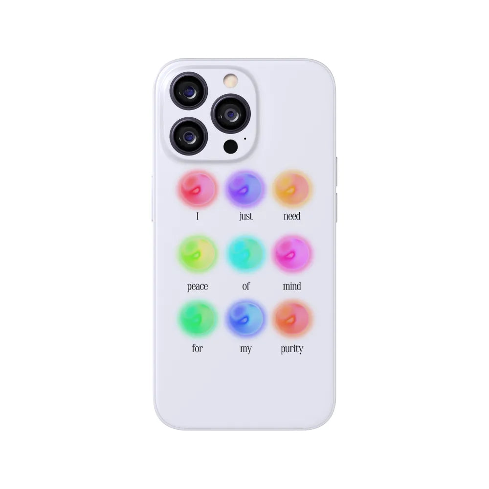 I Just Need Peace of Mind Phone Case