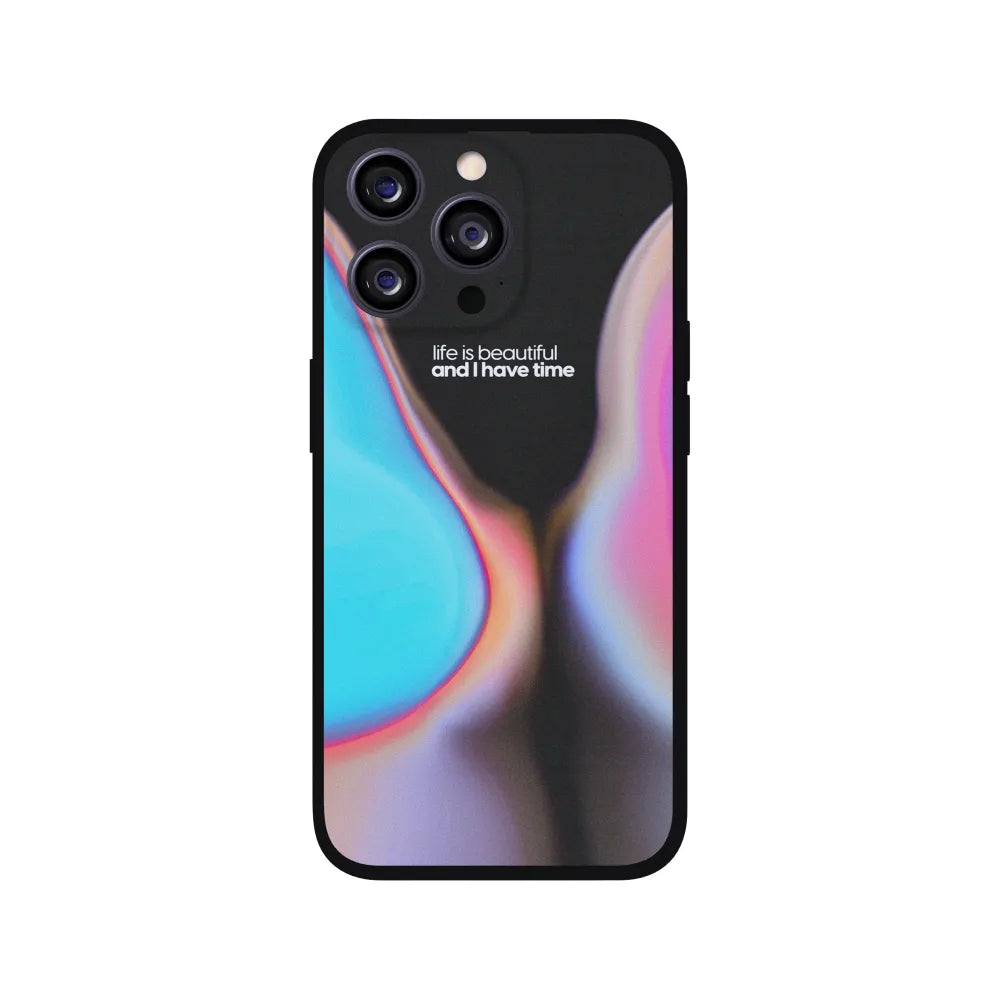 Life is Beautiful And I Have Time Phone Case