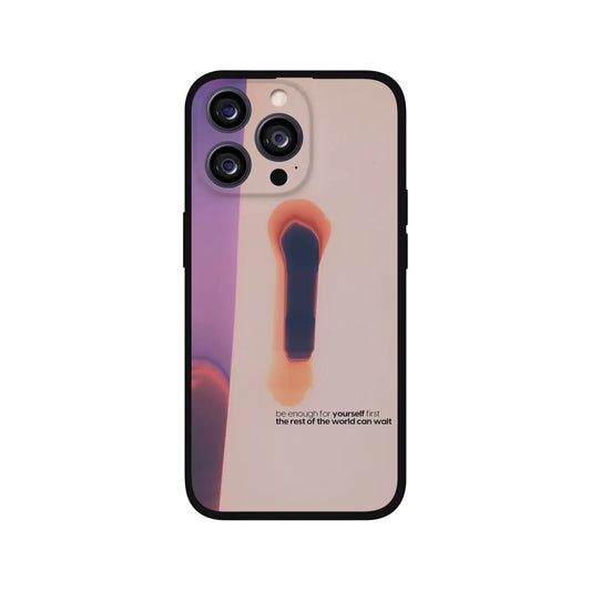 Be Enough For Yourself First Phone Case