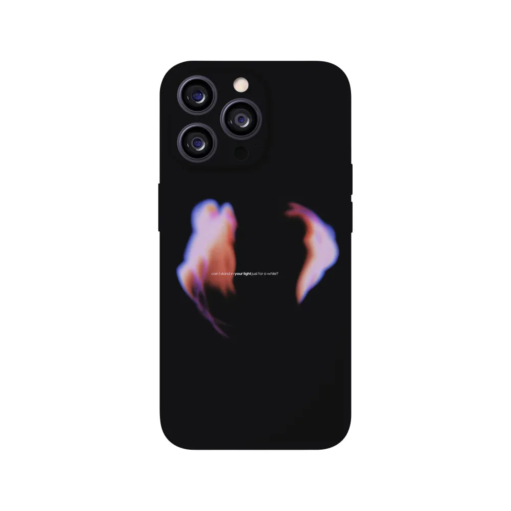 Can I Stand in Your Light Phone Case