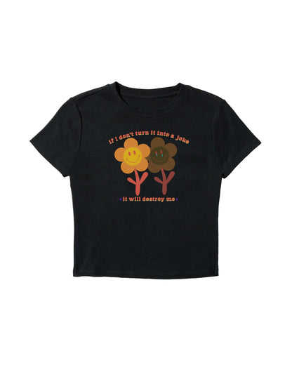Turn it into a Joke Baby Tee