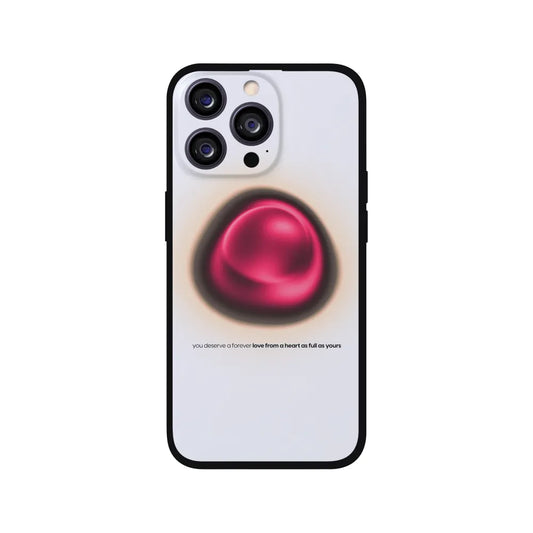 You Deserve A Forever Love Phone Case